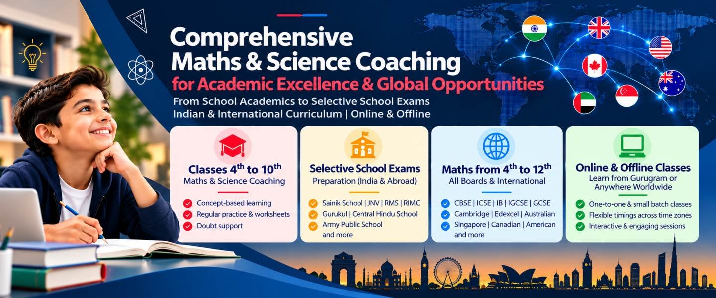 Comprehensive Maths and Science Coaching for Academic Excellence and Global Opportunities